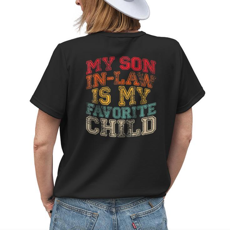 My Soninlaw Is My Favorite Child Family Humor Dad Mom Womens Back Print T-shirt Gifts for Her