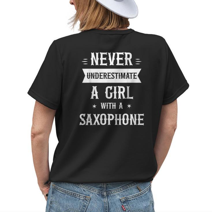 Never Underestimate A Girl With A Saxophone Funny Women Gift Womens Back Print T-shirt Gifts for Her