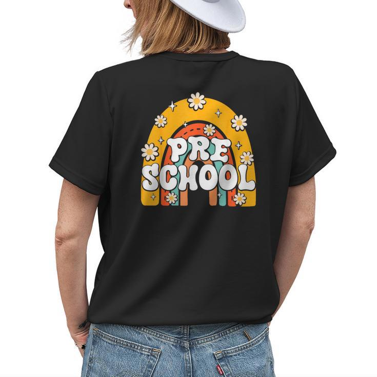 Preschool Rainbow First Day Back To School Teacher Kid Womens Back Print T-shirt Gifts for Her
