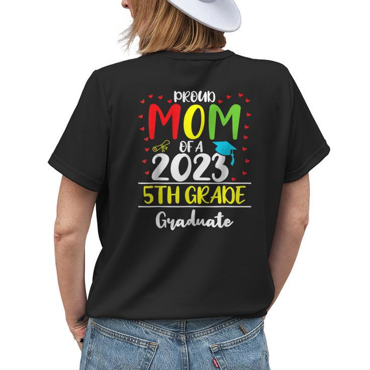 Proud Mom Of A 2023 5Th Grade Graduate Graduation Women's T-shirt Back Print Gifts for Her