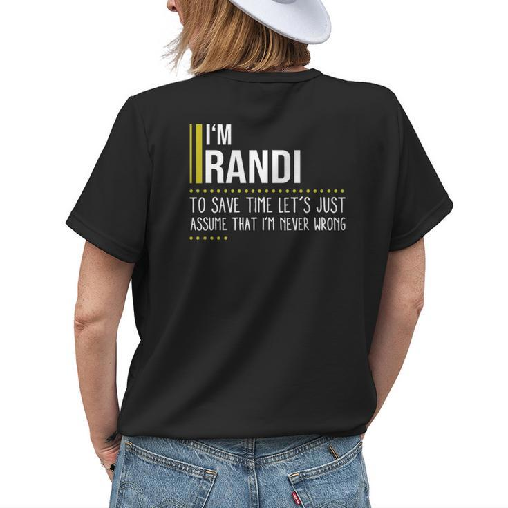Randi Name Gift Im Randi Im Never Wrong Womens Back Print T-shirt Gifts for Her