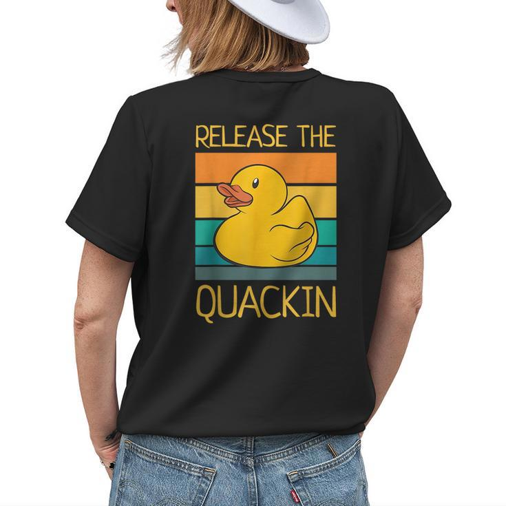 Release The Quackin Quote Funny Rubber Duck Ducklings Womens Back Print T-shirt Gifts for Her