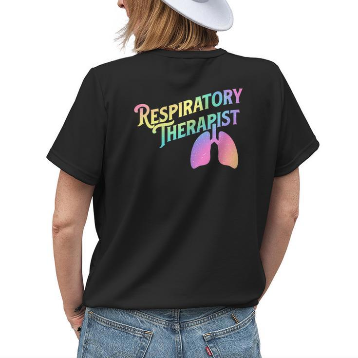 Respiratory Therapist - Lung Therapy Pulmonology Nurse Week Womens Back Print T-shirt Gifts for Her