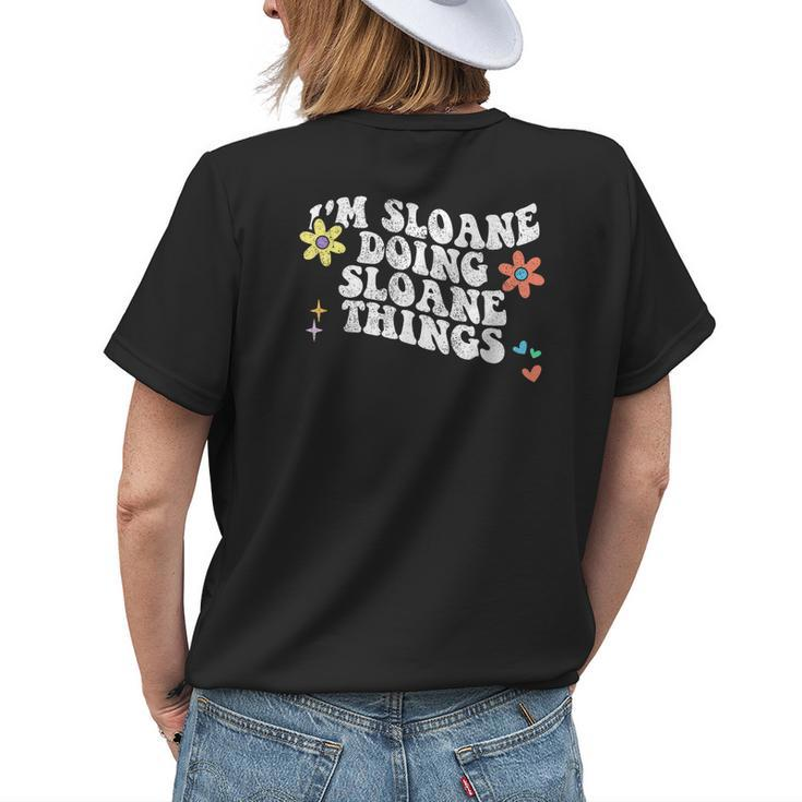 Retro Groovy Im Sloane Doing Sloane Things Funny Mothers Day Womens Back Print T-shirt Gifts for Her