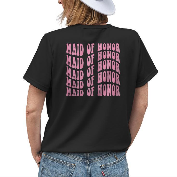 Retro Groovy Maid Of Honor Wedding Bridesmaid Bridal Shower Gift For Womens Womens Back Print T-shirt Gifts for Her
