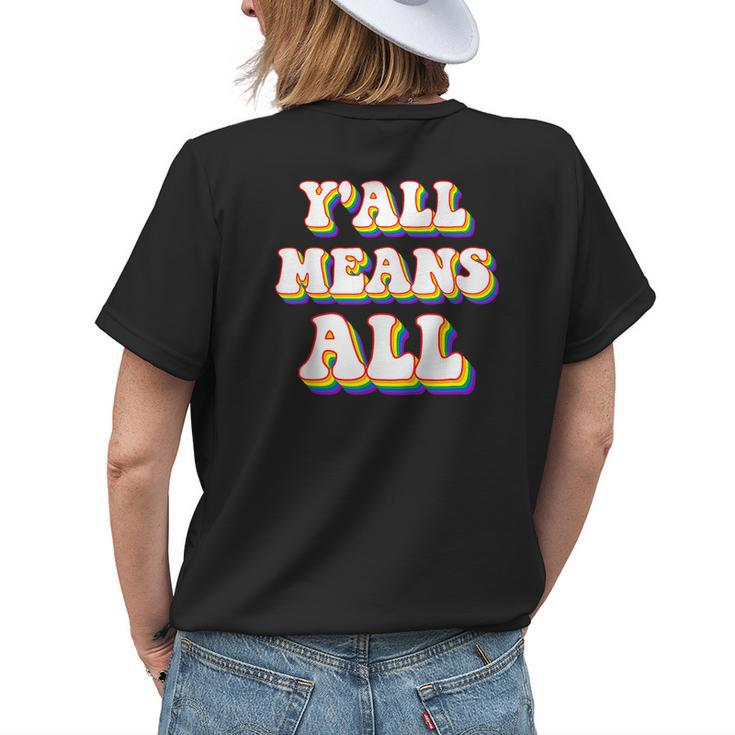 Retro Lgbt Yall Rainbow Lesbian Gay Ally Pride Means All Womens Back Print T-shirt Gifts for Her