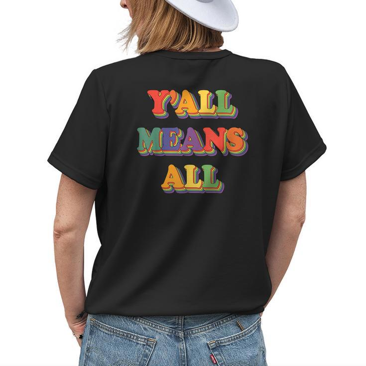 Retro Lgbt Yall Rainbow Lesbian Gay Ally Pride Means All Womens Back Print T-shirt Gifts for Her