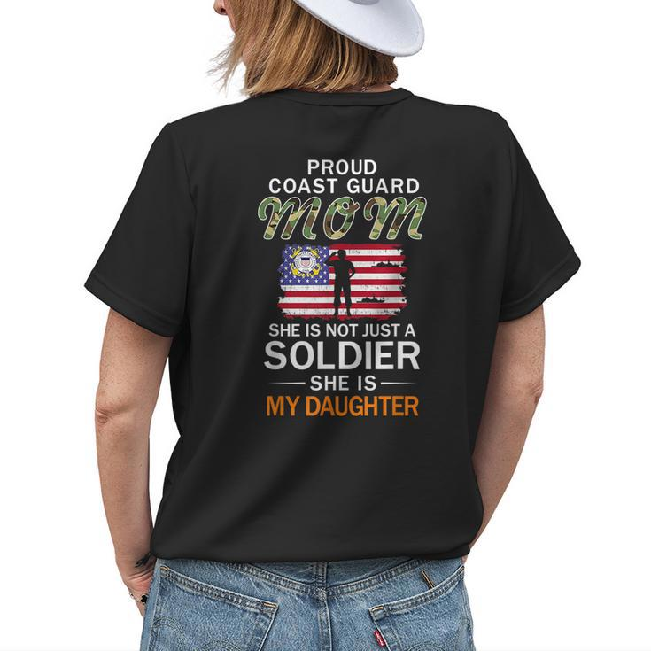 She Is A Soldier & Is My Daughterproud Coast Guard Mom Army Gifts For Mom Funny Gifts Womens Back Print T-shirt Gifts for Her