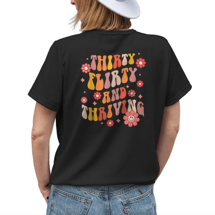 Thirty Flirty And Thriving Groovy Retro 30 Years Womens Back Print T-shirt Gifts for Her
