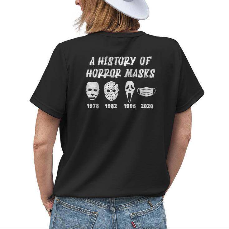 A History Of Horror Masks Halloween Costume Men Womens Halloween Costume Womens T-shirt Back Print Gifts for Her