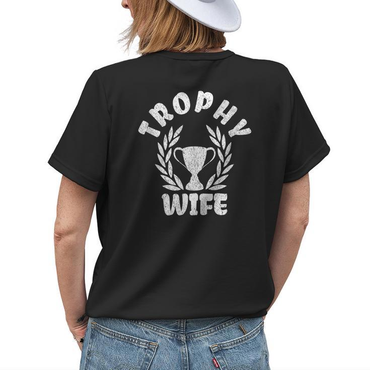 Trophy Wife Happy Woman Funny Marriage Womens Back Print T-shirt Gifts for Her