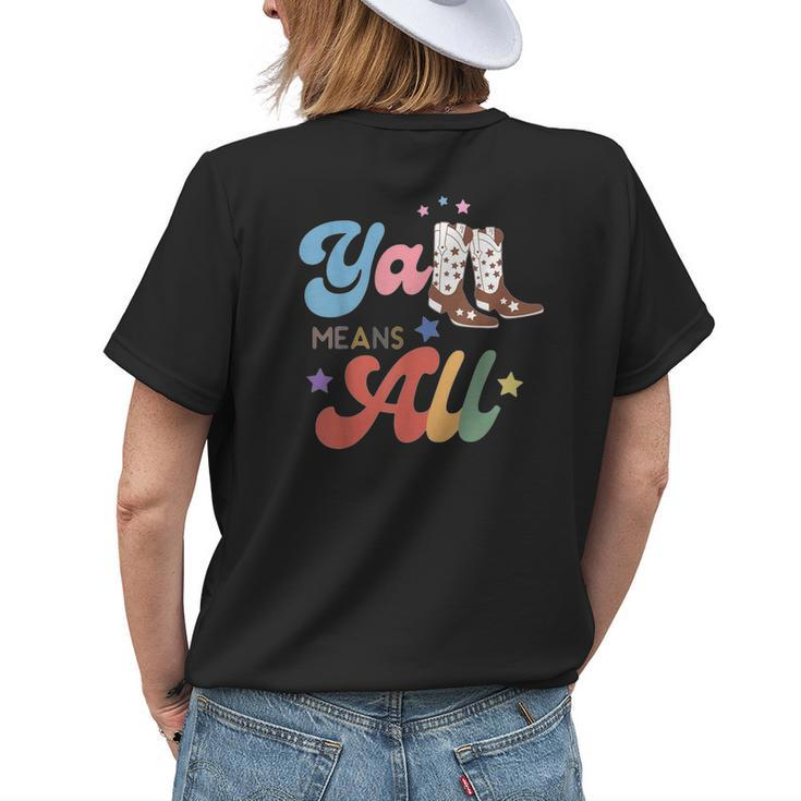 Western Lgbtq Yall Rainbow Lesbian Gay Ally Pride Means All Womens Back Print T-shirt Gifts for Her