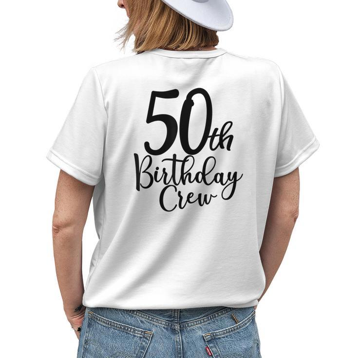 50Th Birthday Crew 50 Years Old Matching Group Party Womens Back Print T-shirt Gifts for Her