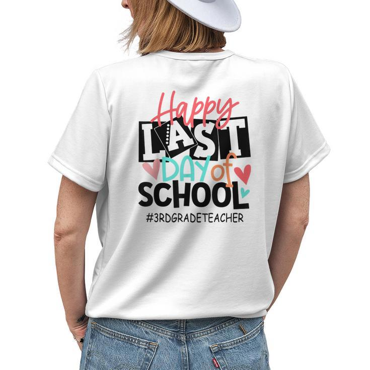 Happy Last Day Of School 3Rd Grade Teacher Graduation Women's T-shirt Back Print Gifts for Her