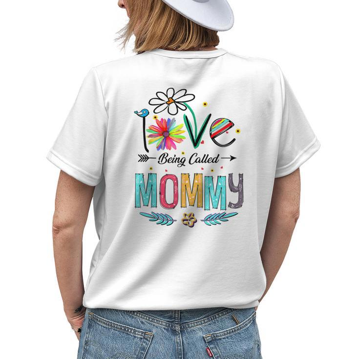 I Love Being Called Mommy Mom Daisy Flower Cute Mothers Day Womens Back Print T-shirt Gifts for Her