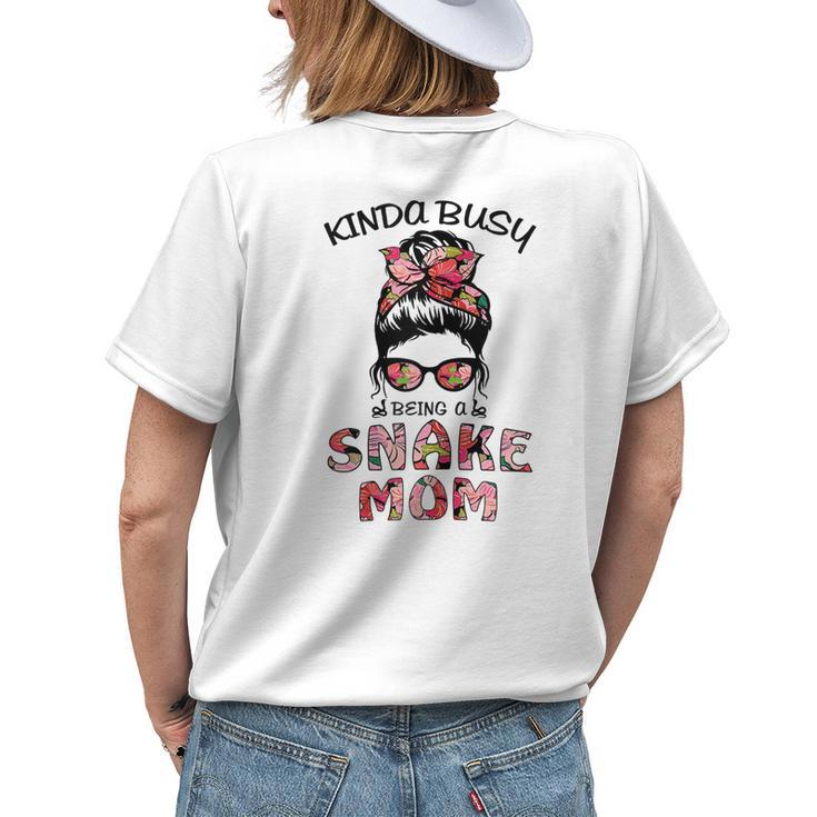 Kinda Busy Being A Snake Mom Messy Bun Floral Mothers Day Gift For Womens Womens Back Print T-shirt Gifts for Her