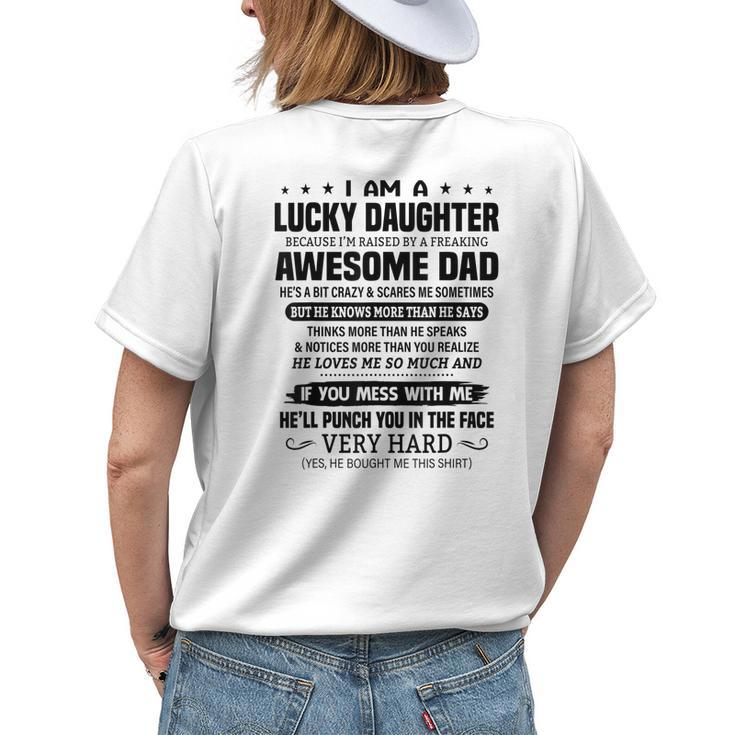 Lucky Daughter Because Im Raised By A Freaking Awesome Dad Womens Back Print T-shirt Gifts for Her