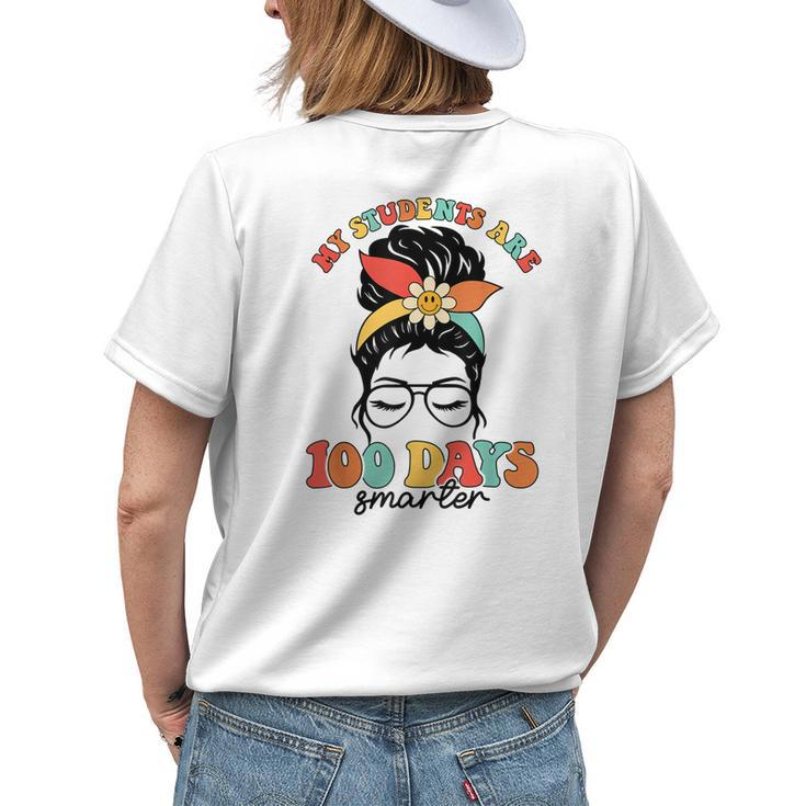 Messy Bun 100 Days Of School My Students 100 Days Smarter Womens Back Print T-shirt Gifts for Her