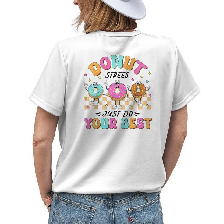 Retro Test Day Teachers Kids Donut Stress Just Do Your Best Womens Back Print T-shirt Gifts for Her