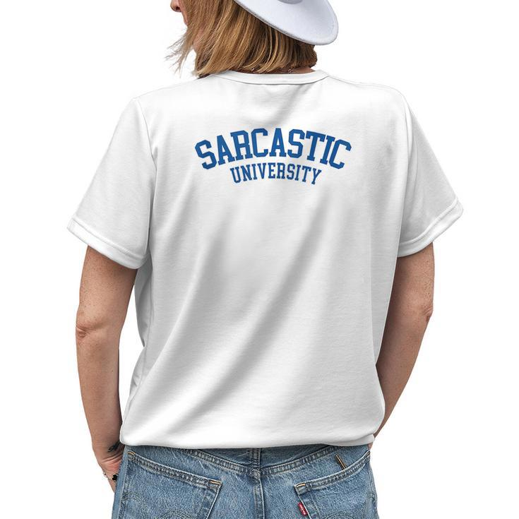 Sarcastic University - Funny College Student Sarcasm Womens Back Print T-shirt Gifts for Her
