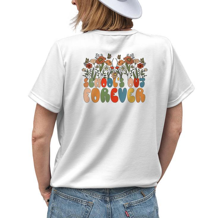 Schools Out Forever Last Day Of School Floral Teacher Women's T-shirt Back Print Gifts for Her