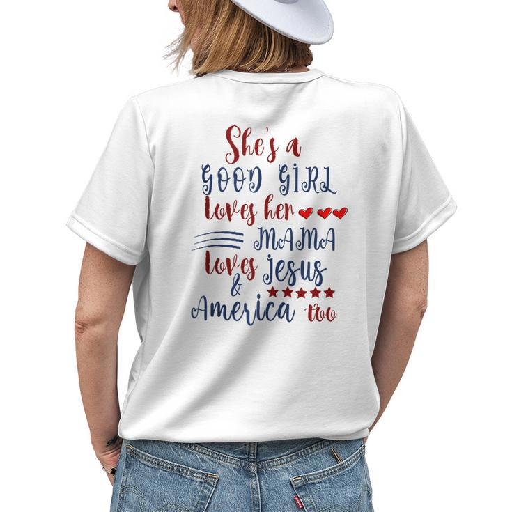 Shes A Good Girl Loves Her Mama Loves Jesus & America Too Womens Back Print T-shirt Gifts for Her