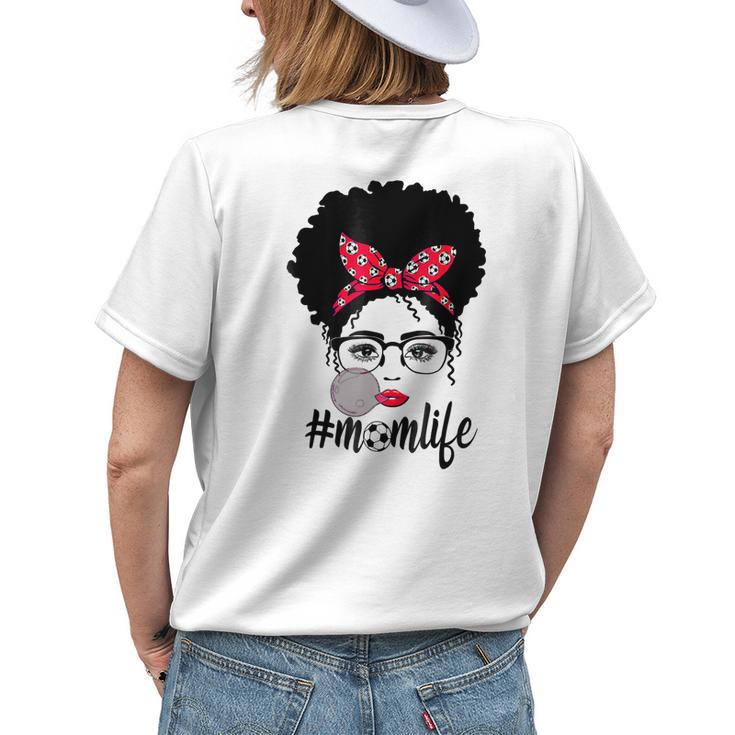 Soccer Mom Life Messy Bun Hair Sunglasses Mothers Day Womens Back Print T-shirt Gifts for Her