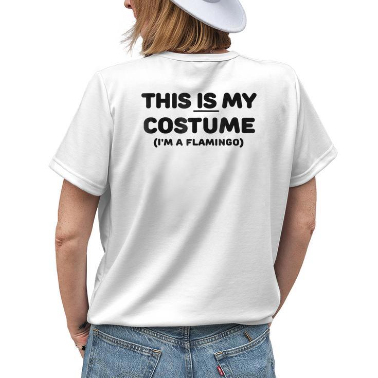 This Is My Costume Flamingo Funny Halloween CostumeWomens Back Print T-shirt Gifts for Her