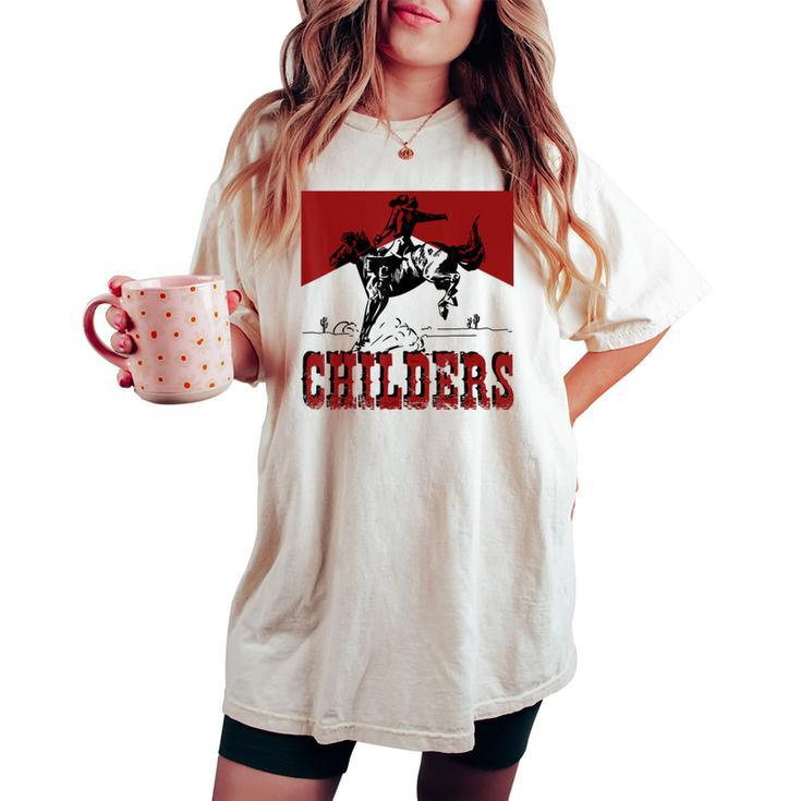 Western Cowgirl Punchy Childers Rodeo Childers Cowboy Riding Women's Oversized Comfort T-shirt