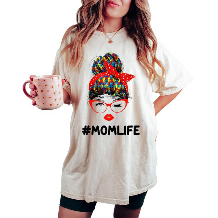 Autism Momlife Messy Bun Sunglasses Bandana Mother Day Women's Oversized Comfort T-shirt