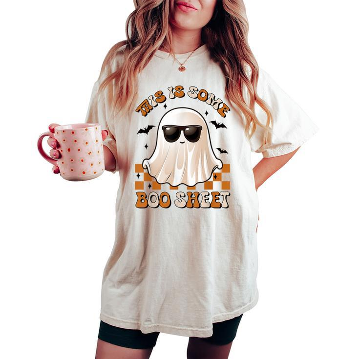 This Is Some Boo Sheet Ghost Halloween Costume Women's Oversized Comfort T-shirt