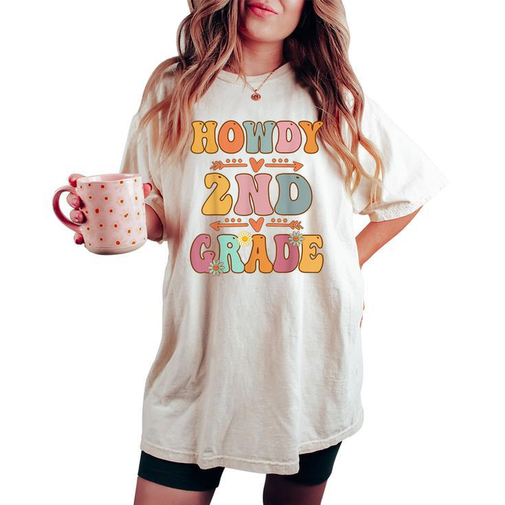 2Nd Grade Howdy Retro Groovy Vintage First Day Of School Women's Oversized Comfort T-shirt