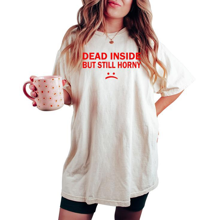Couples Xmas Husband And Wife Dead Inside But Still Horny Women's Oversized Comfort T-shirt