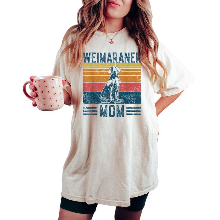 Dog Weimaraner Mom Vintage Weimaraner Mom Women's Oversized Comfort T-shirt