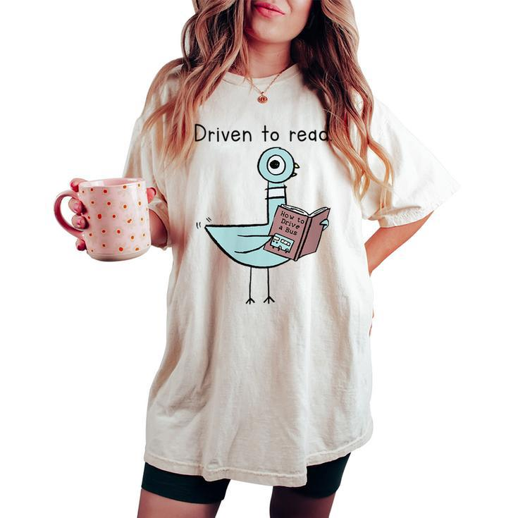 Driven To Read Pigeon Library Reading Books Reader Women's Oversized Comfort T-shirt