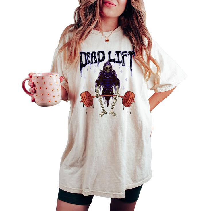 Gym Grim Reaper Deadlift Workout Occult Reaper Women's Oversized Comfort T-shirt