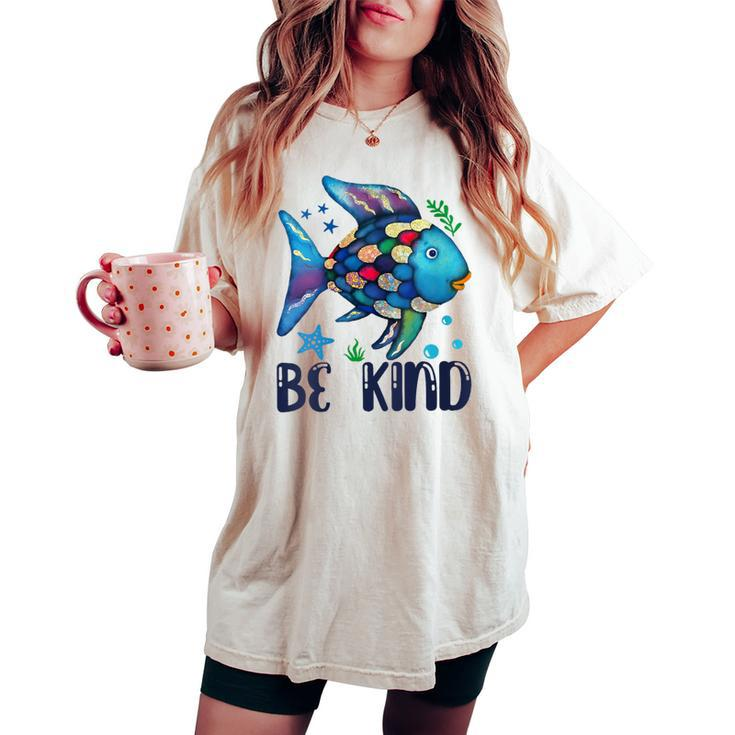 Be Kind Rainbow Fish Teacher Life Back To School Teaching Women's Oversized Comfort T-shirt
