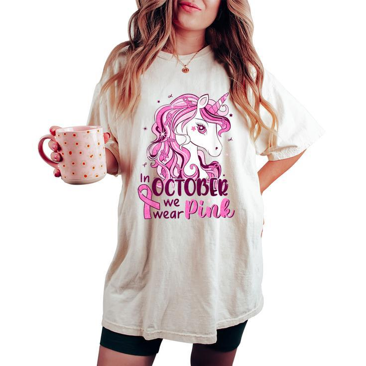 In October We Wear Pink Unicorn Breast Cancer Girls Women's Oversized Comfort T-shirt