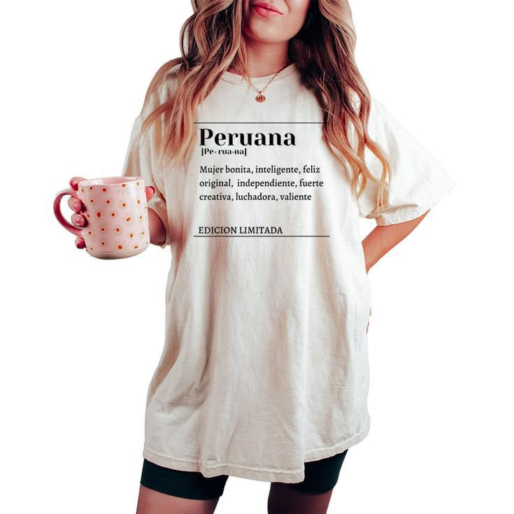 Peruana Mujer Peruvian Girl Latina Dictionary Spanish Women's Oversized Comfort T-shirt