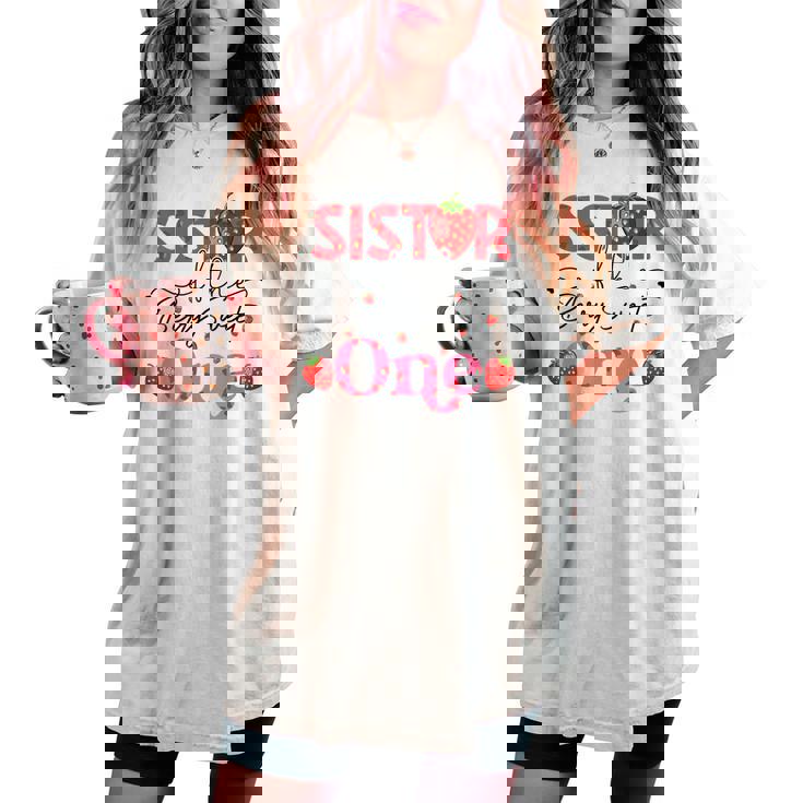 Sister Of The Berry Sweet Birthday Sweet Strawberry Women's Oversized Comfort T-shirt