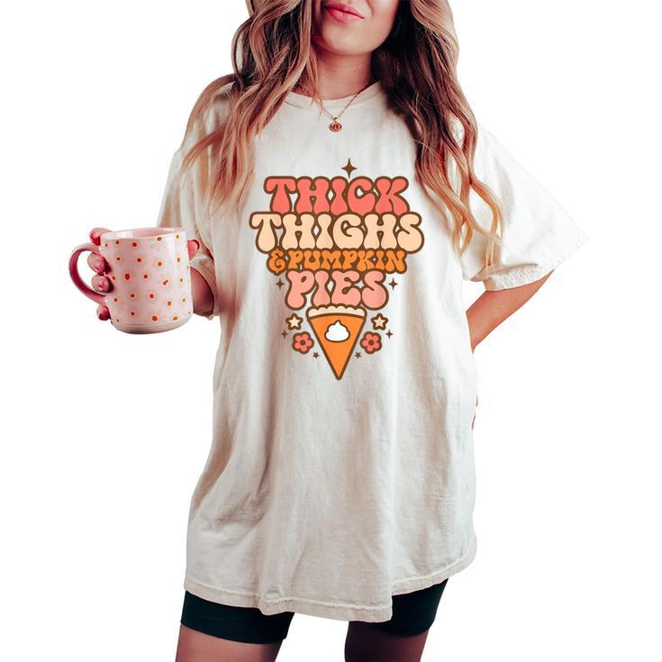Thick Thighs Pumpkin Pies Autumn Thanksgiving Groovy Retro Women's Oversized Comfort T-shirt