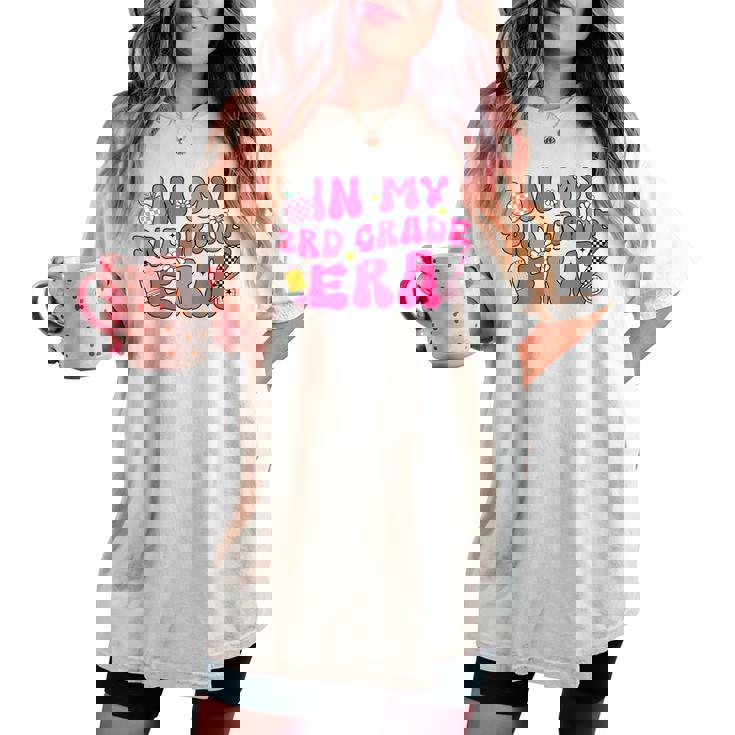 In My Third Grade Era Back To School 3Rd Grade Teacher Team Women's Oversized Comfort T-shirt