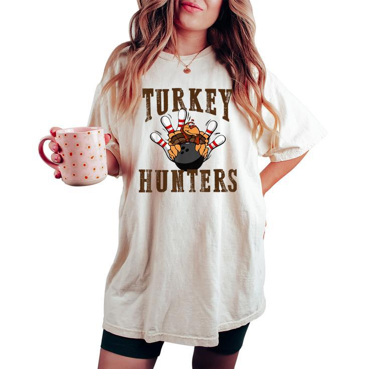 Turkey Hunters Bowling Bowler For Women Women's Oversized Comfort T-shirt