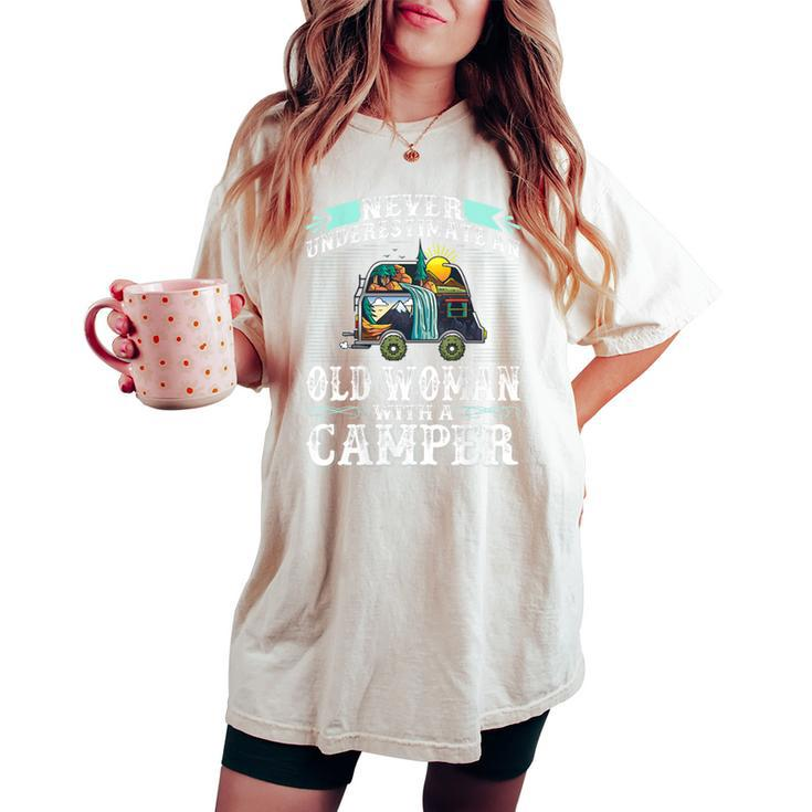 Never Underestimate An Old Woman With A Camper Women's Oversized Comfort T-shirt
