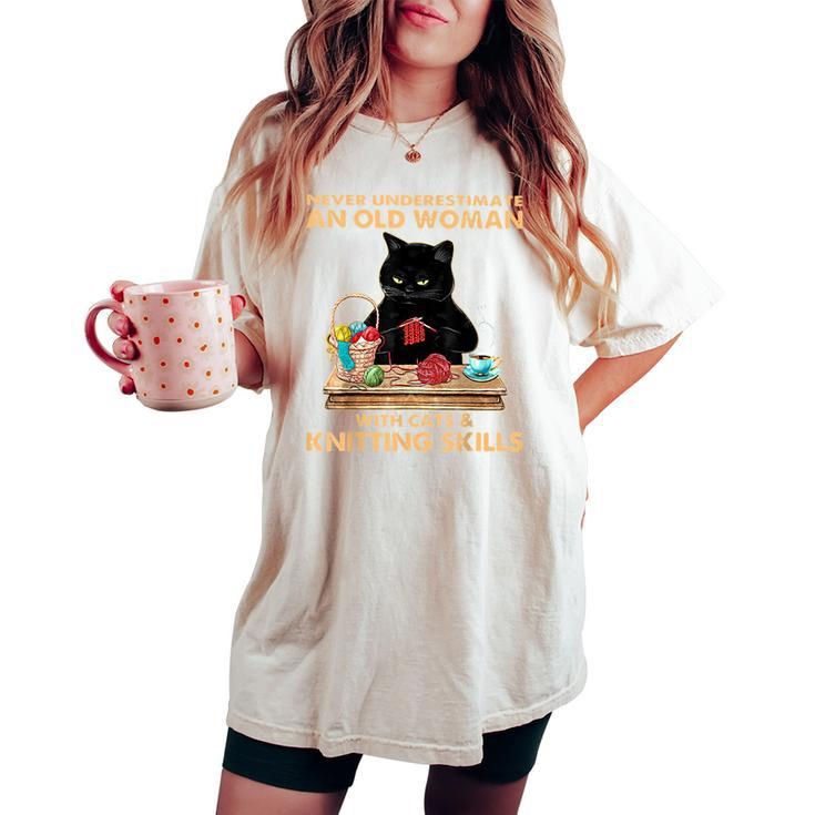 Never Underestimate An Old Woman With Cat And Knitting Women's Oversized Comfort T-shirt