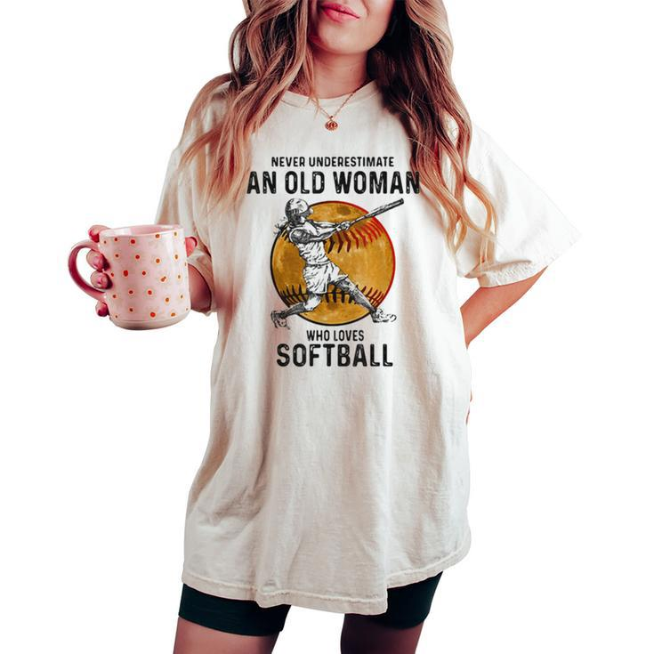 Never Underestimate An Old Woman Who Loves Softball Vintage Women's Oversized Comfort T-shirt