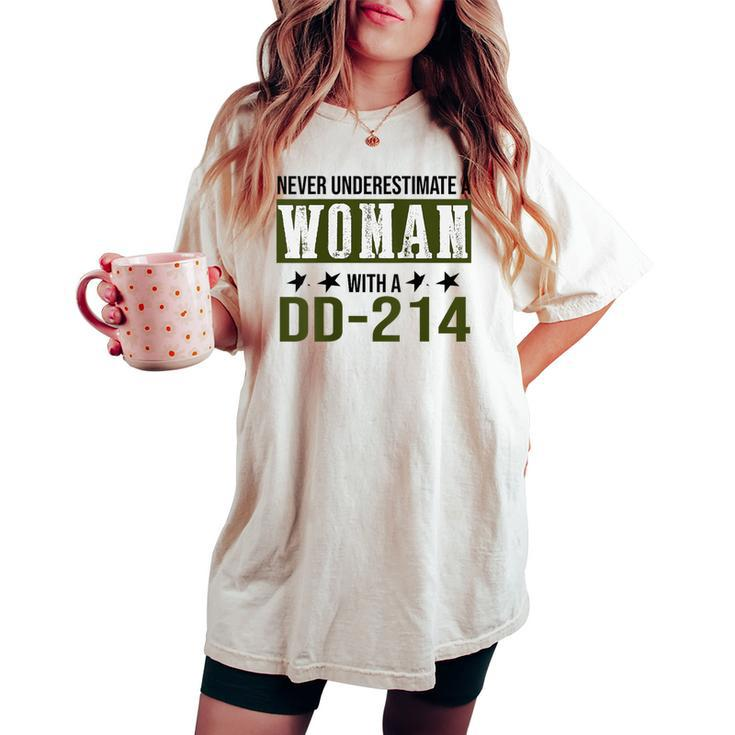 Never Underestimate A Woman With Dd-214 Military Veteren Women's Oversized Comfort T-shirt