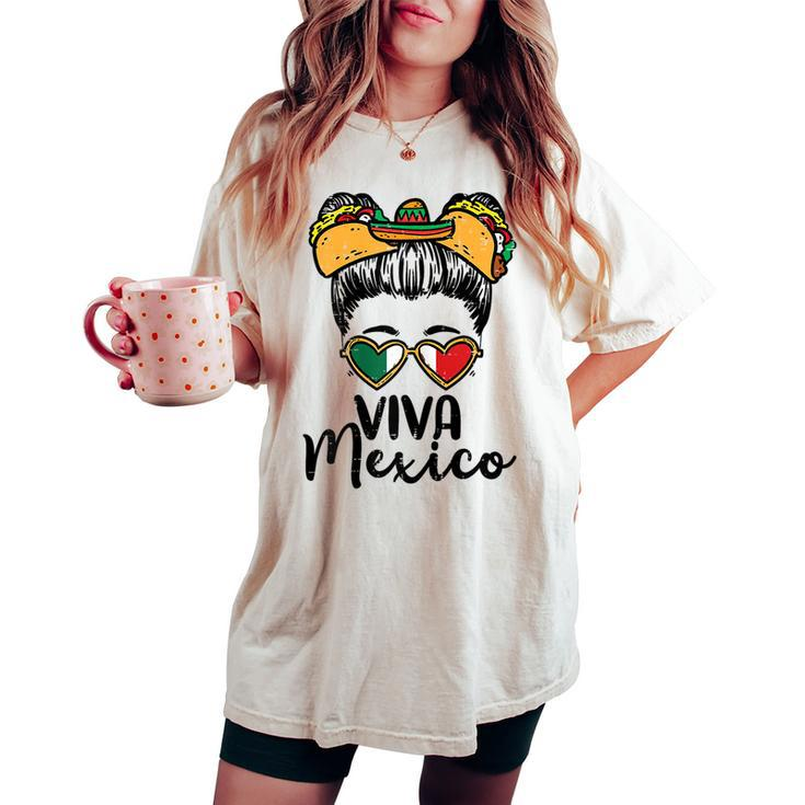 Viva Mexico Girl Cinco De Mayo Mexican Independence Women's Oversized Comfort T-shirt