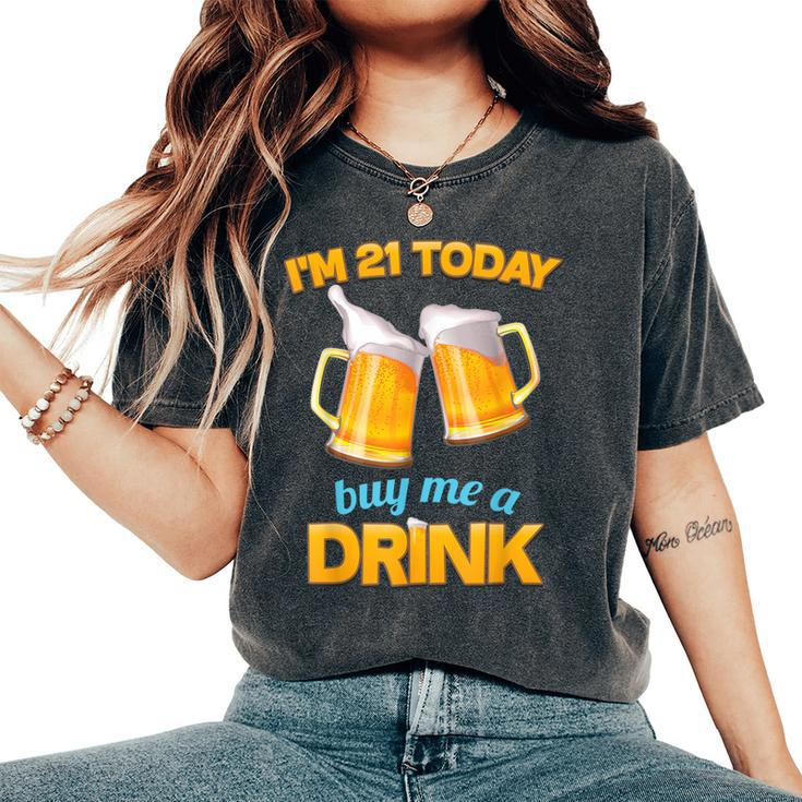 21St Birthday  I'm 21 Today Buy Me A Drink Beer Women's Oversized Comfort T-Shirt