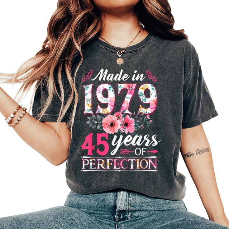 45 Year Old Made In 1979 Floral Flower 45Th Birthday Womens Women's Oversized Comfort T-Shirt